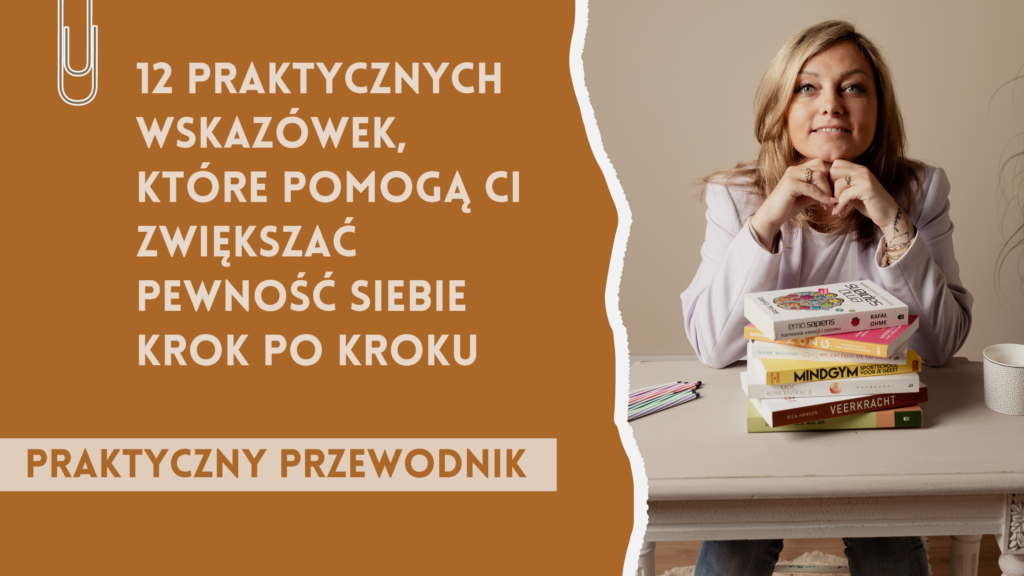 Jak budować pewność siebie – praktyczny przewodnik